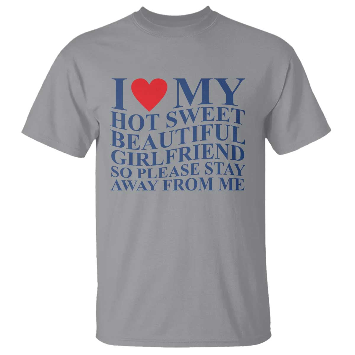 I Love My Hot Girlfriend T Shirt Funny Gift for Him Boyfriend Valentine