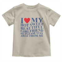 I Love My Hot Girlfriend Toddler T Shirt Funny Gift for Him Boyfriend Valentine