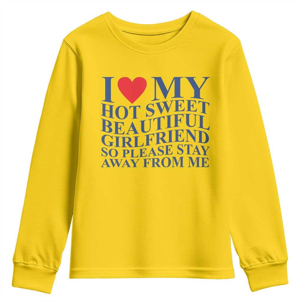 I Love My Hot Girlfriend Youth Sweatshirt Funny Gift for Him Boyfriend Valentine