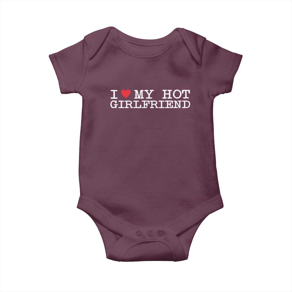 I Love My Hot Girlfriend Baby Onesie Valentines Day Gifts For Boyfriend