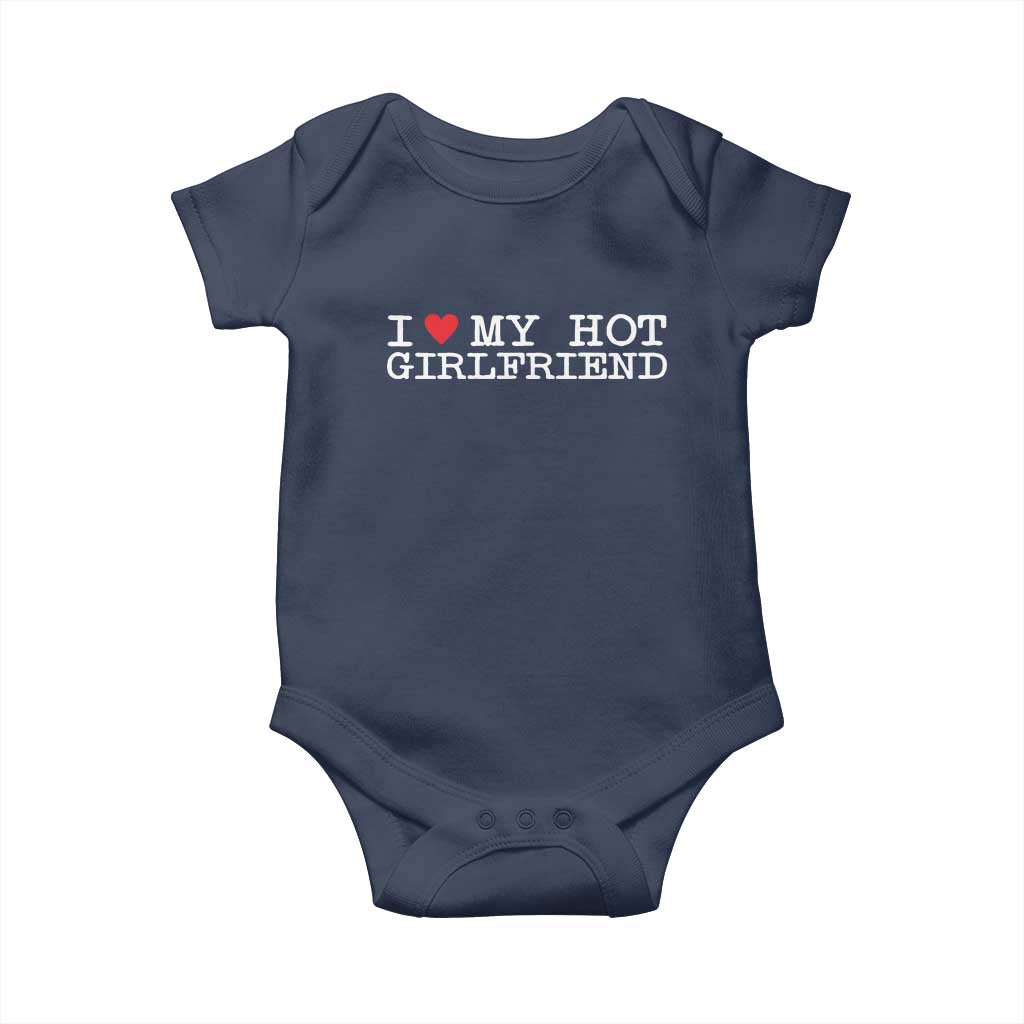 I Love My Hot Girlfriend Baby Onesie Valentines Day Gifts For Boyfriend