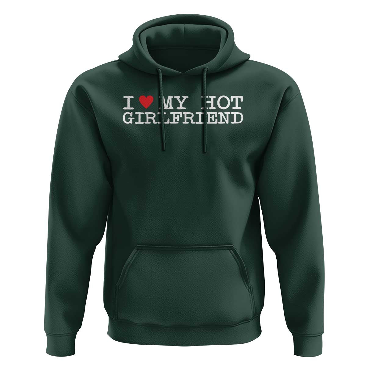 I Love My Hot Girlfriend Hoodie Valentines Day Gifts For Boyfriend
