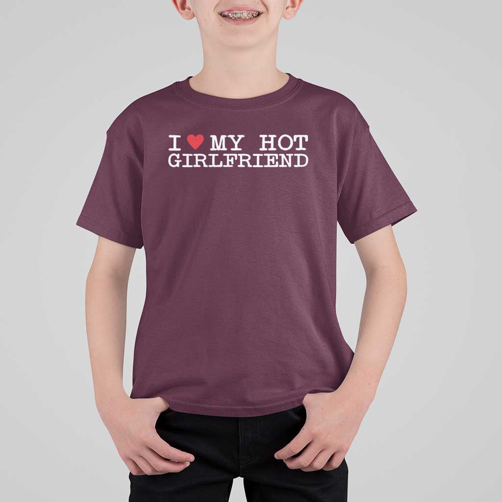 I Love My Hot Girlfriend T Shirt For Kid Valentines Day Gifts For Boyfriend