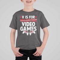 Valentines Day Gamers T Shirt For Kid V Is For Video Games