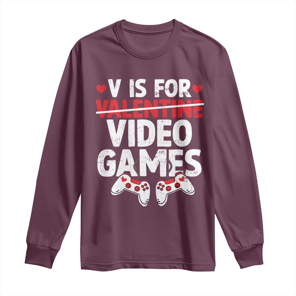 Valentines Day Gamers Long Sleeve Shirt V Is For Video Games