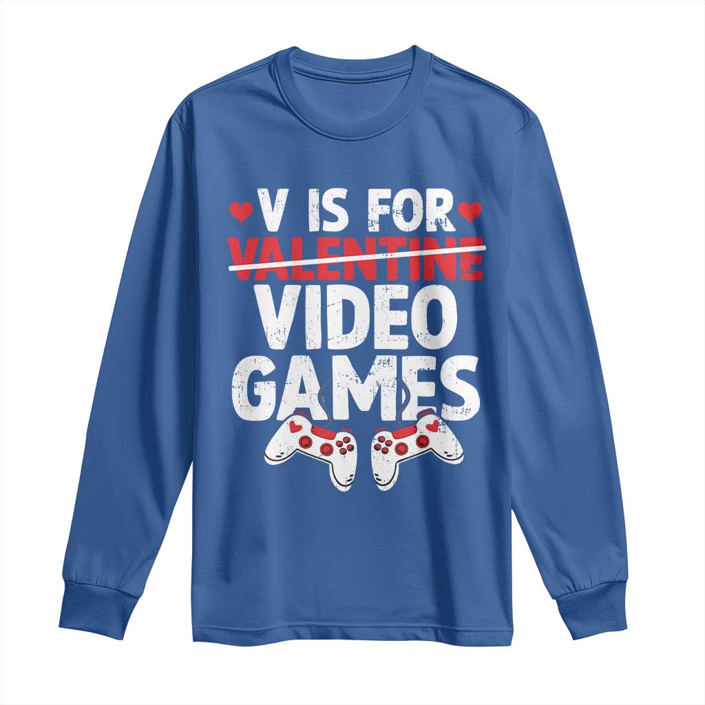 Valentines Day Gamers Long Sleeve Shirt V Is For Video Games