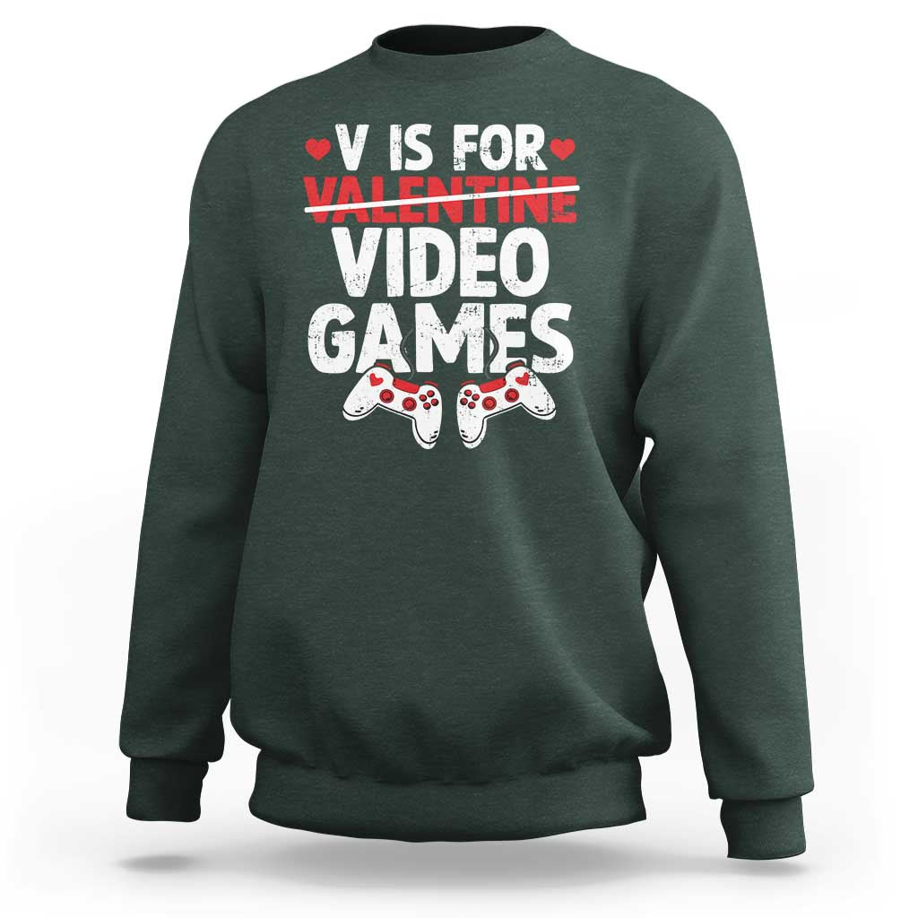 Valentines Day Gamers Sweatshirt V Is For Video Games
