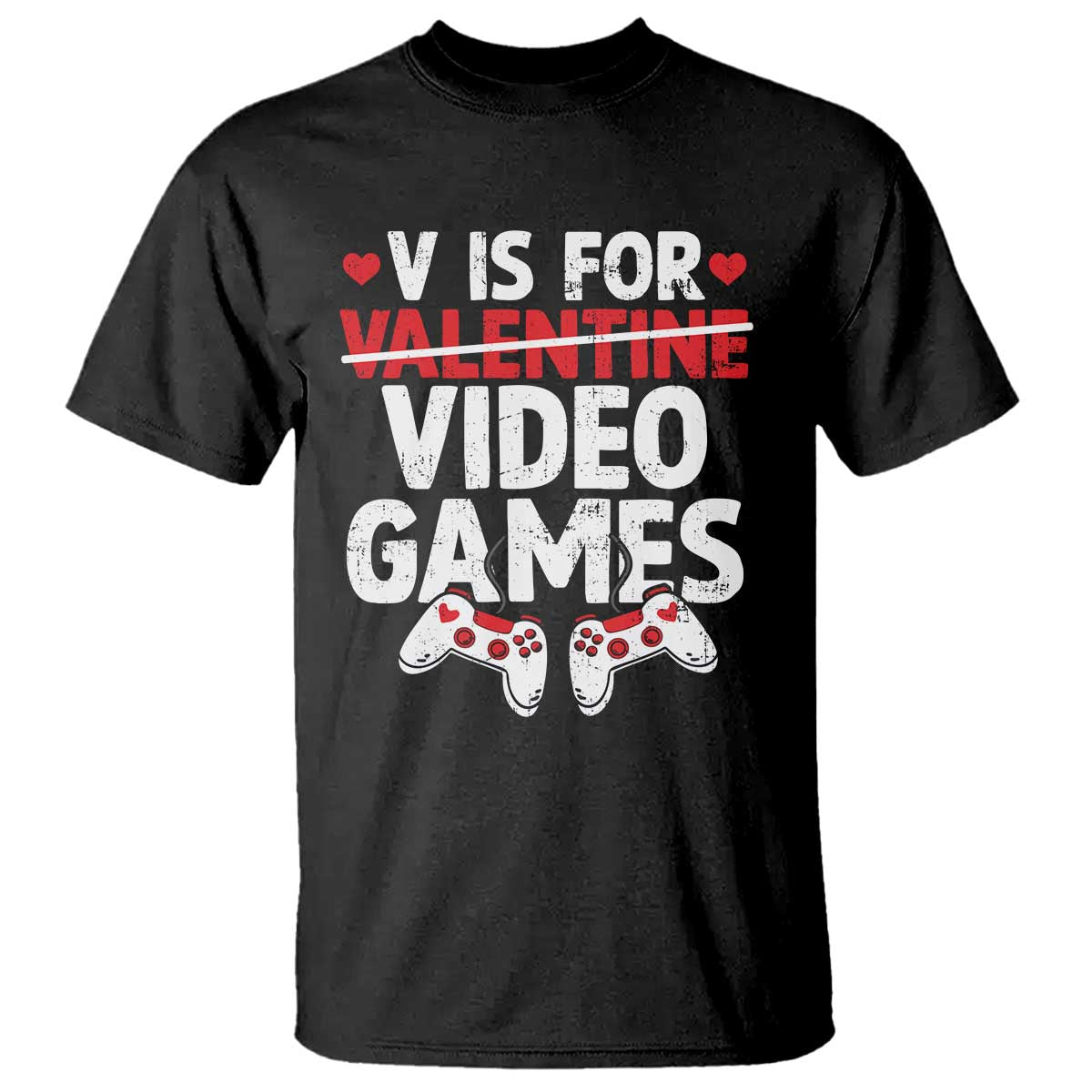 Valentines Day Gamers T Shirt V Is For Video Games