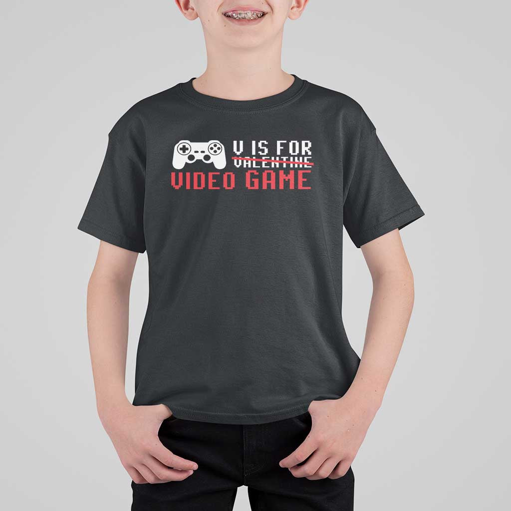 Valentines Day Gamers T Shirt For Kid V Is For Video Games Gamer