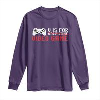 Valentines Day Gamers Long Sleeve Shirt V Is For Video Games Gamer
