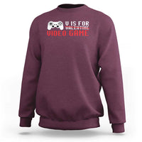 Valentines Day Gamers Sweatshirt V Is For Video Games Gamer