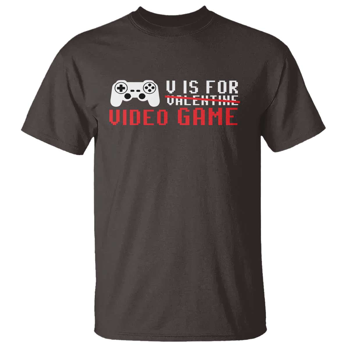 Valentines Day Gamers T Shirt V Is For Video Games Gamer