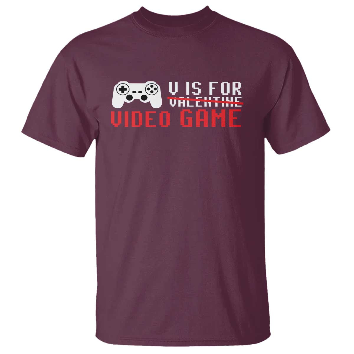 Valentines Day Gamers T Shirt V Is For Video Games Gamer