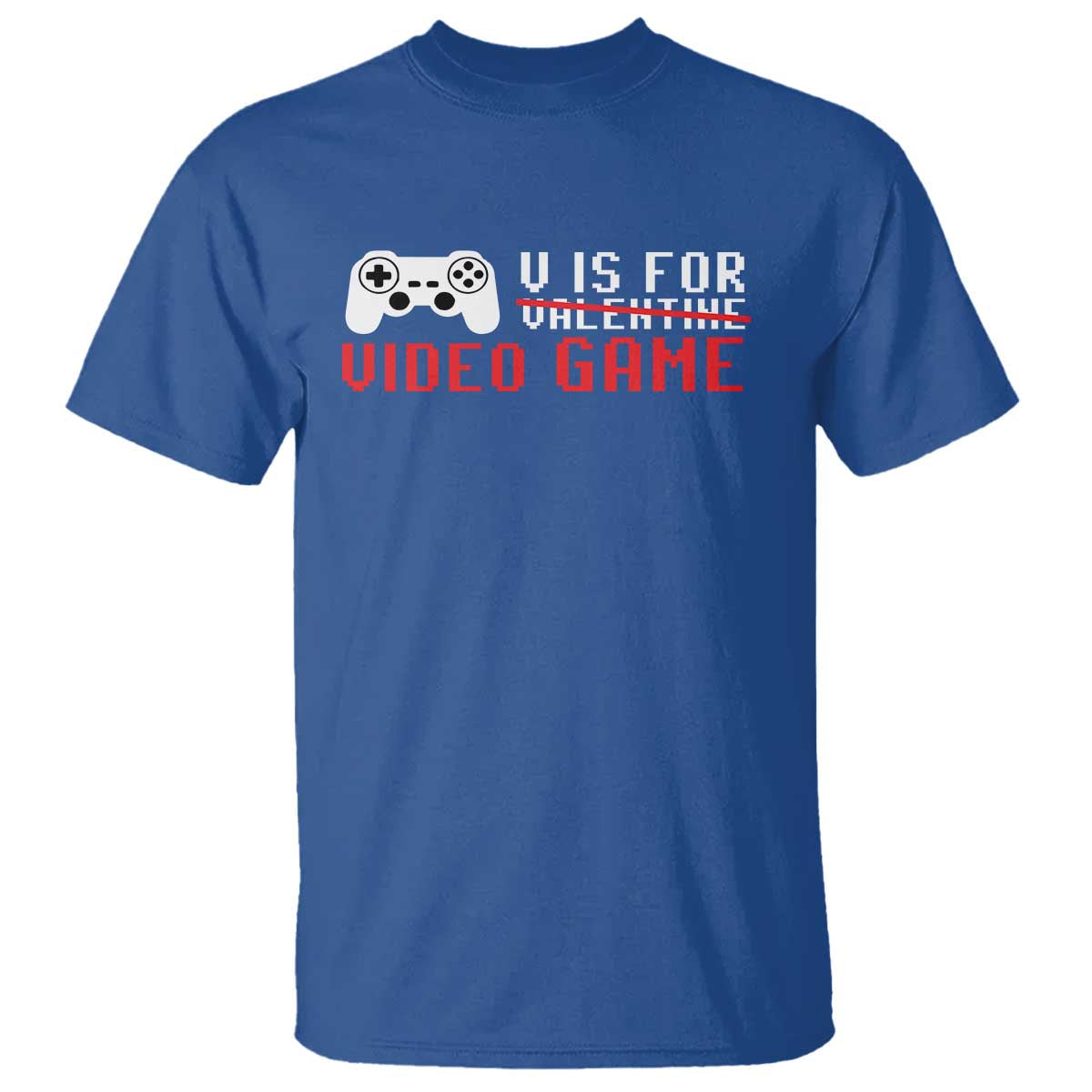 Valentines Day Gamers T Shirt V Is For Video Games Gamer