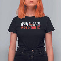 Valentines Day Gamers T Shirt For Women V Is For Video Games Gamer