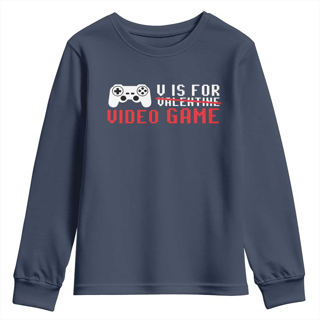 Valentines Day Gamers Youth Sweatshirt V Is For Video Games Gamer