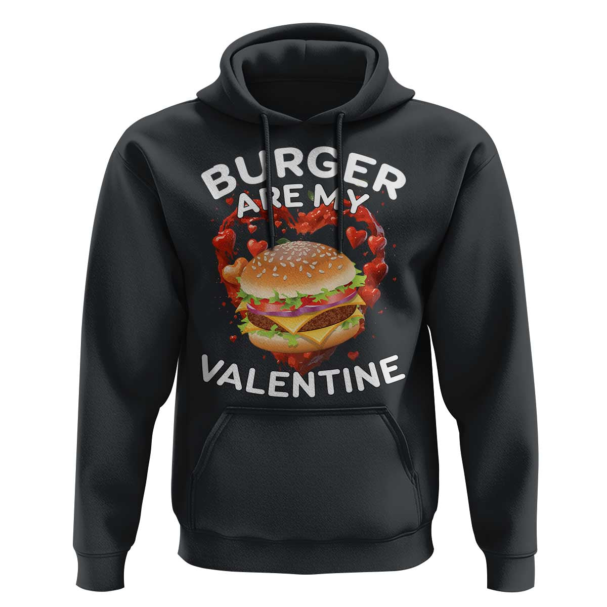 Burger Is My Valentine Funny Valentines Day Hoodie