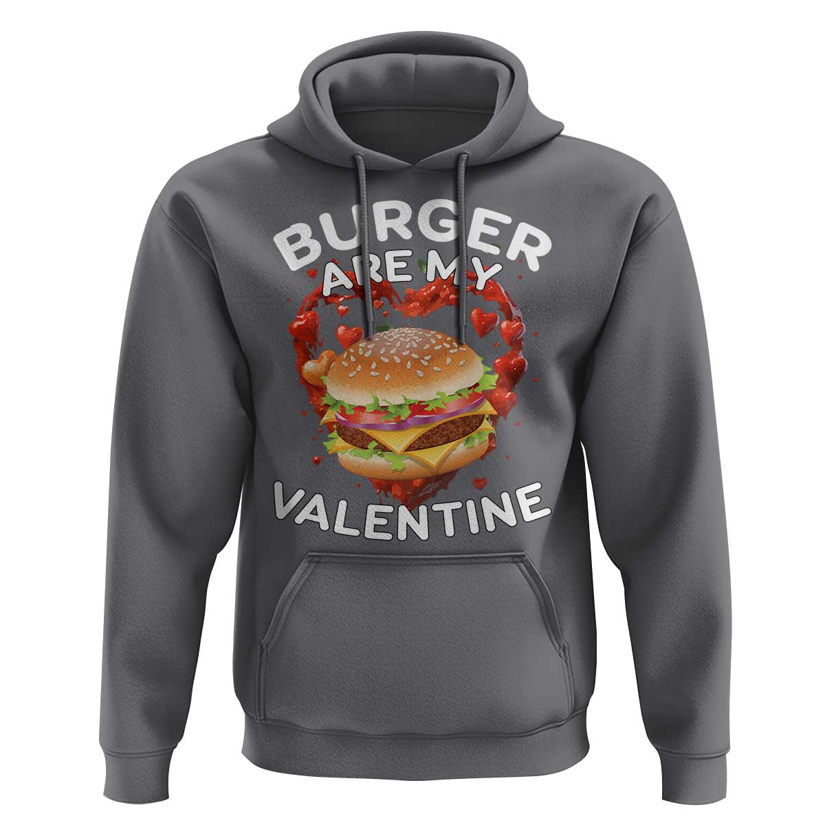 Burger Is My Valentine Funny Valentines Day Hoodie