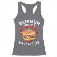Burger Is My Valentine Funny Valentines Day Racerback Tank Top