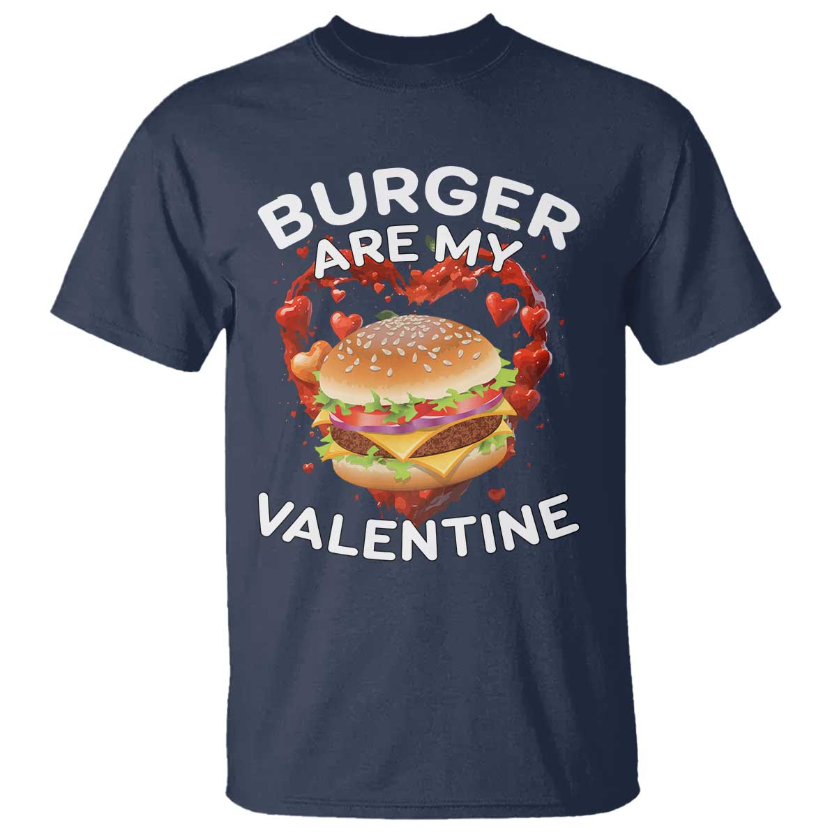 Burger Is My Valentine Funny Valentines Day T Shirt