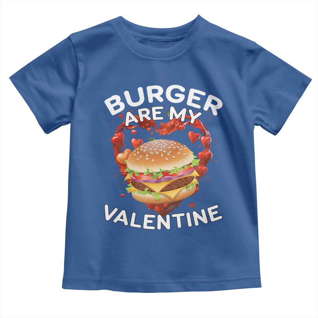 Burger Is My Valentine Funny Valentines Day Toddler T Shirt