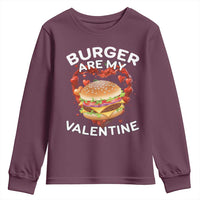 Burger Is My Valentine Funny Valentines Day Youth Sweatshirt