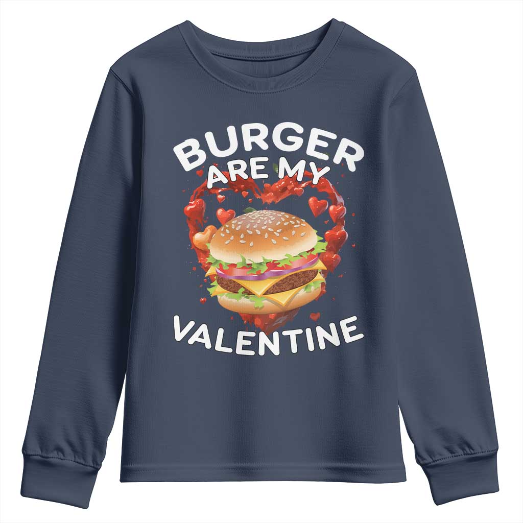 Burger Is My Valentine Funny Valentines Day Youth Sweatshirt