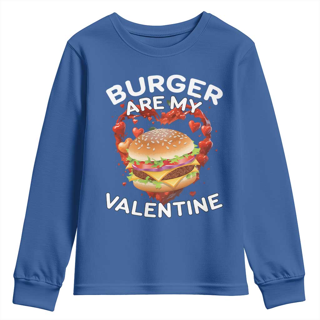 Burger Is My Valentine Funny Valentines Day Youth Sweatshirt