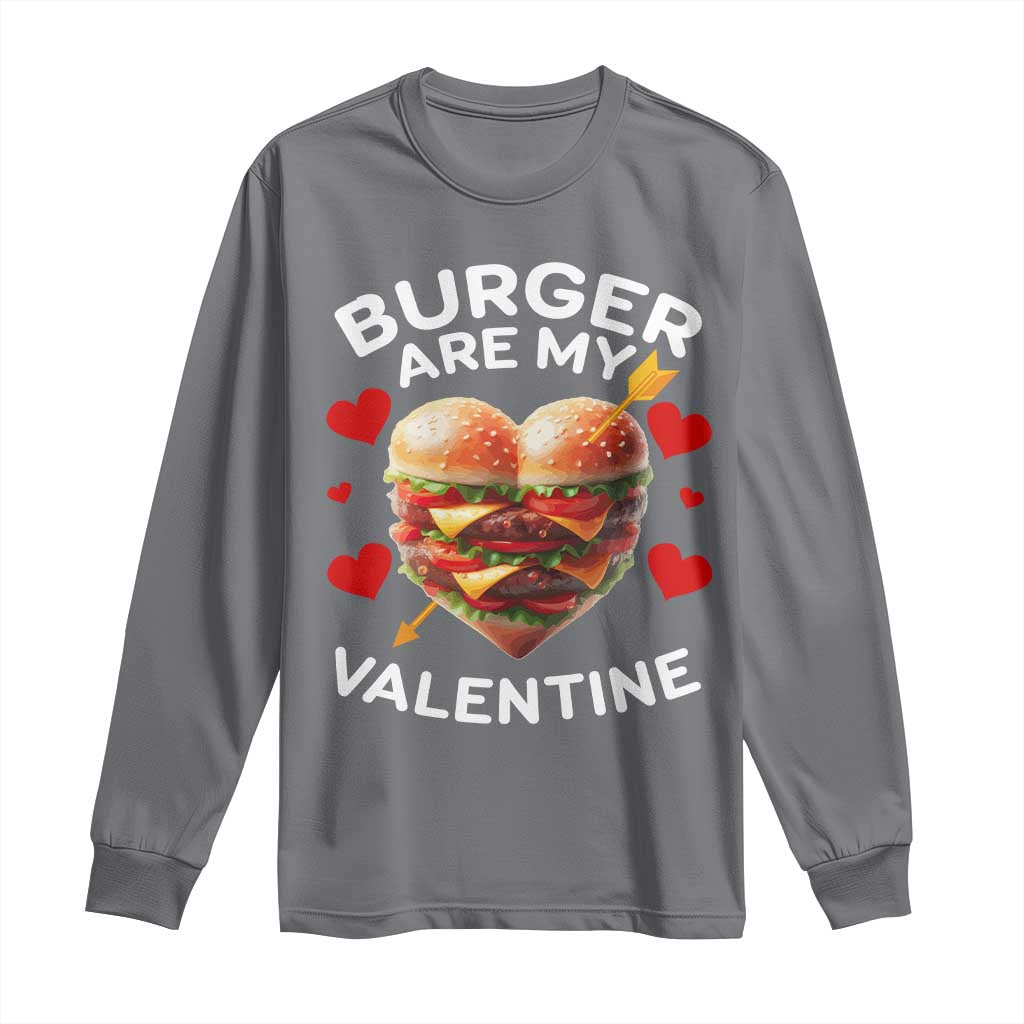 Funny Burger Is My Valentine Valentines Day Heart Long Sleeve Shirt