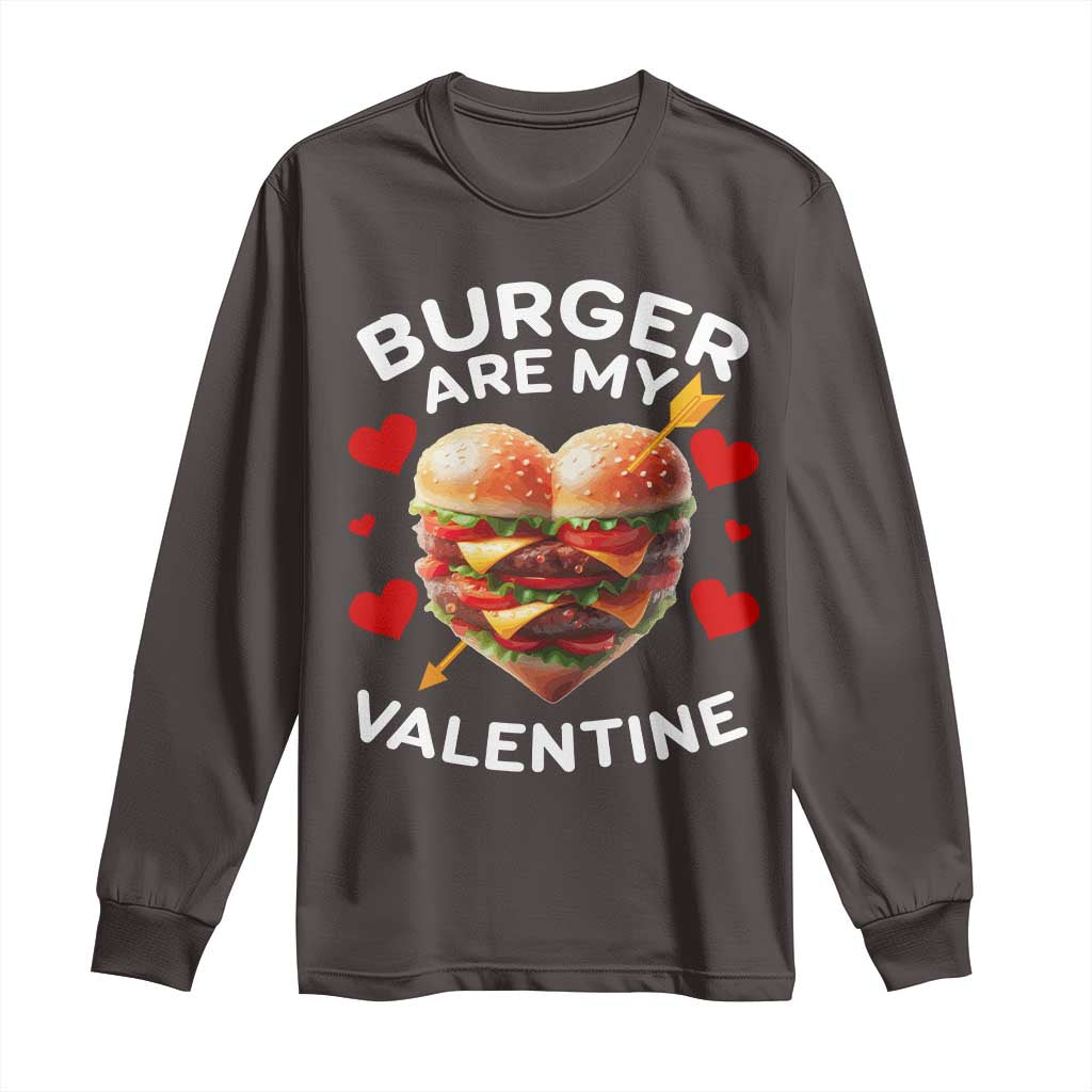 Funny Burger Is My Valentine Valentines Day Heart Long Sleeve Shirt
