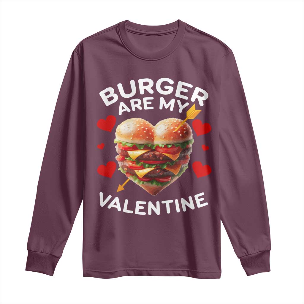 Funny Burger Is My Valentine Valentines Day Heart Long Sleeve Shirt