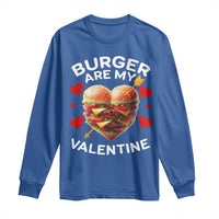 Funny Burger Is My Valentine Valentines Day Heart Long Sleeve Shirt