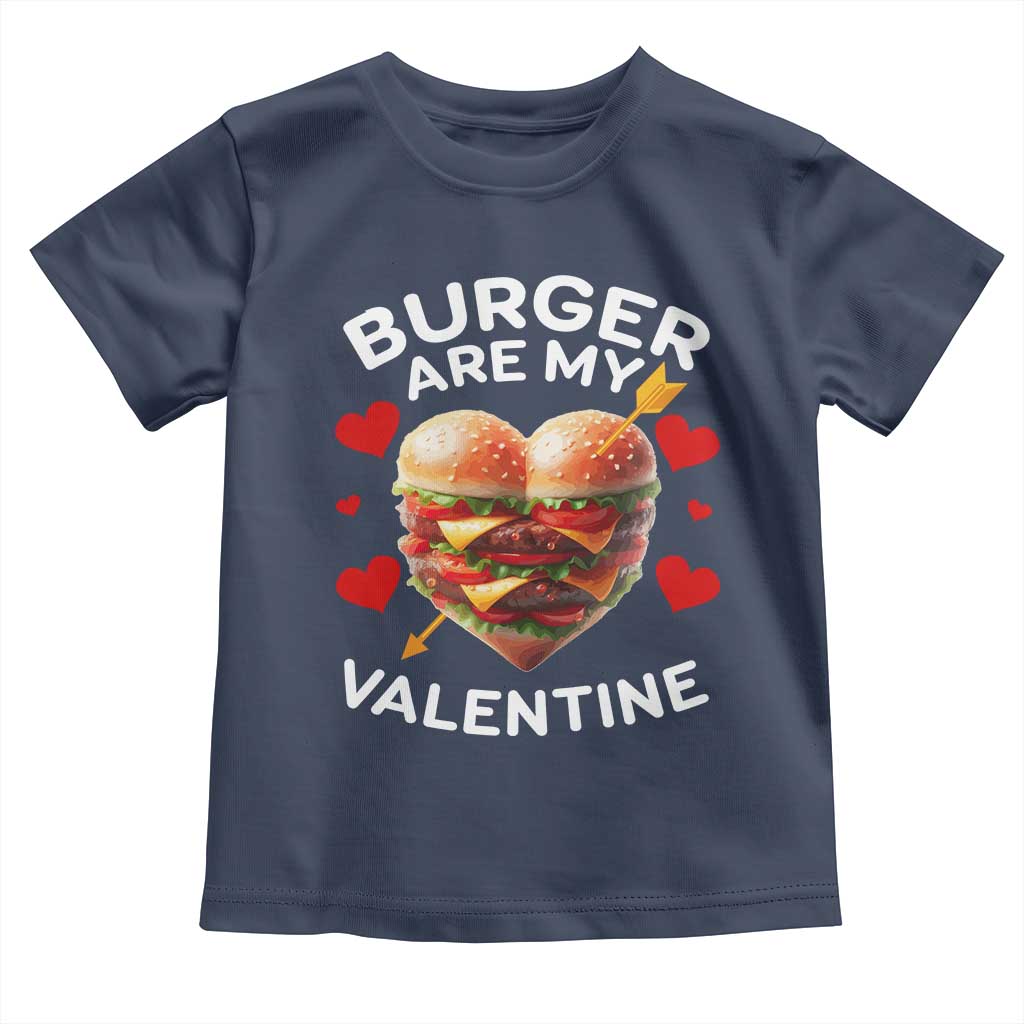 Funny Burger Is My Valentine Valentines Day Heart Toddler T Shirt