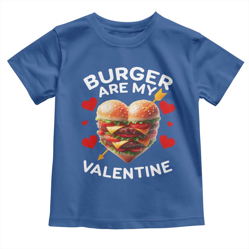 Funny Burger Is My Valentine Valentines Day Heart Toddler T Shirt