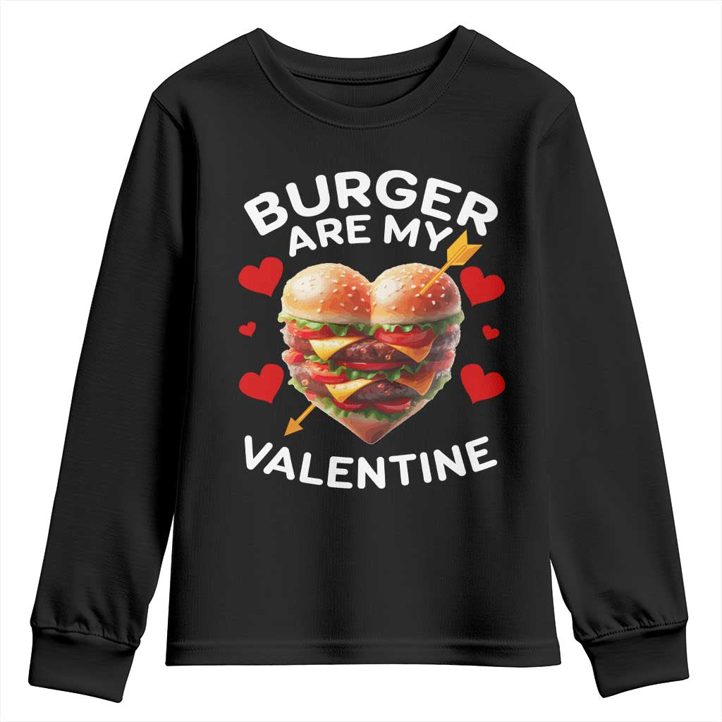 Funny Burger Is My Valentine Valentines Day Heart Youth Sweatshirt