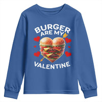 Funny Burger Is My Valentine Valentines Day Heart Youth Sweatshirt