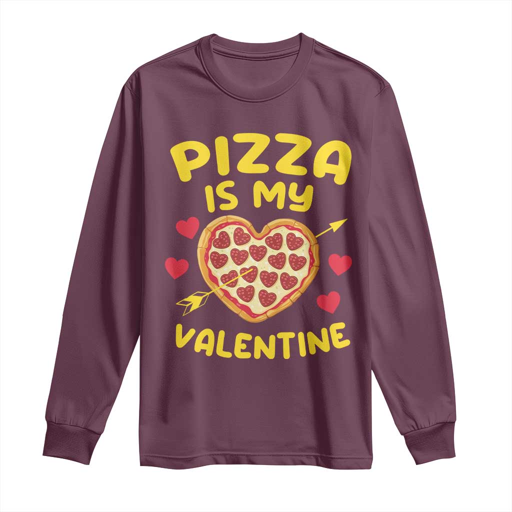 Pizza Is My Valentine Valentines Day Heart Pepperoni Lover Long Sleeve Shirt
