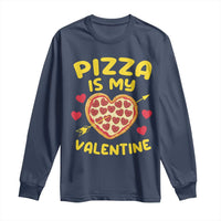 Pizza Is My Valentine Valentines Day Heart Pepperoni Lover Long Sleeve Shirt