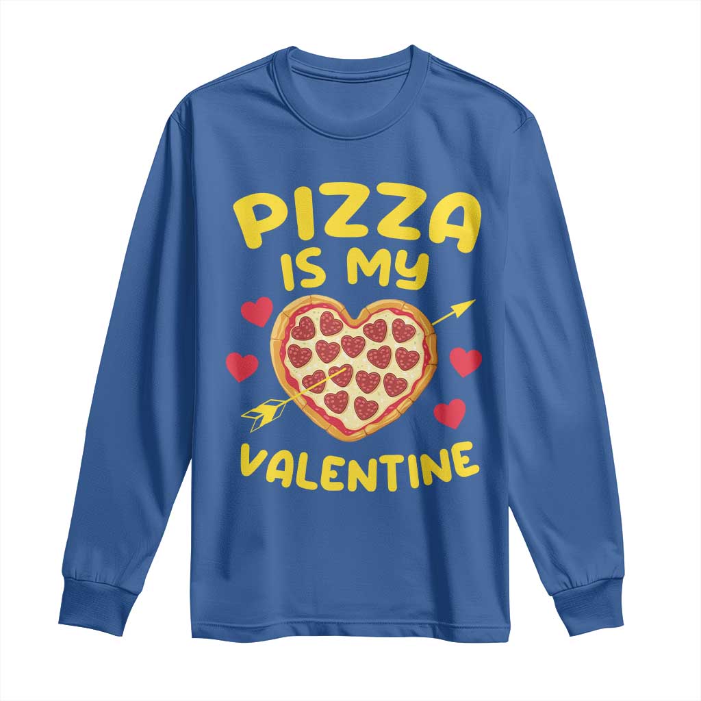 Pizza Is My Valentine Valentines Day Heart Pepperoni Lover Long Sleeve Shirt