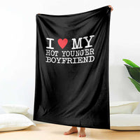 I Love My Hot Younger Boyfriend Throw Blanket - Wonder Print Shop