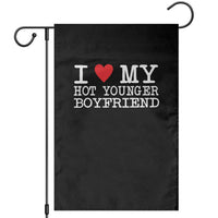 I Love My Hot Younger Boyfriend Garden Flag - Wonder Print Shop