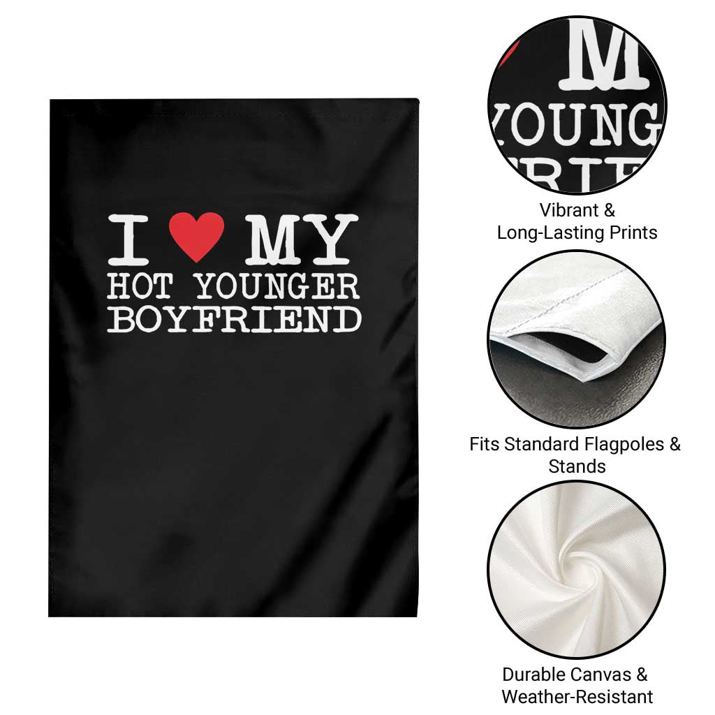 I Love My Hot Younger Boyfriend Garden Flag - Wonder Print Shop