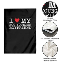 I Love My Hot Younger Boyfriend Garden Flag - Wonder Print Shop