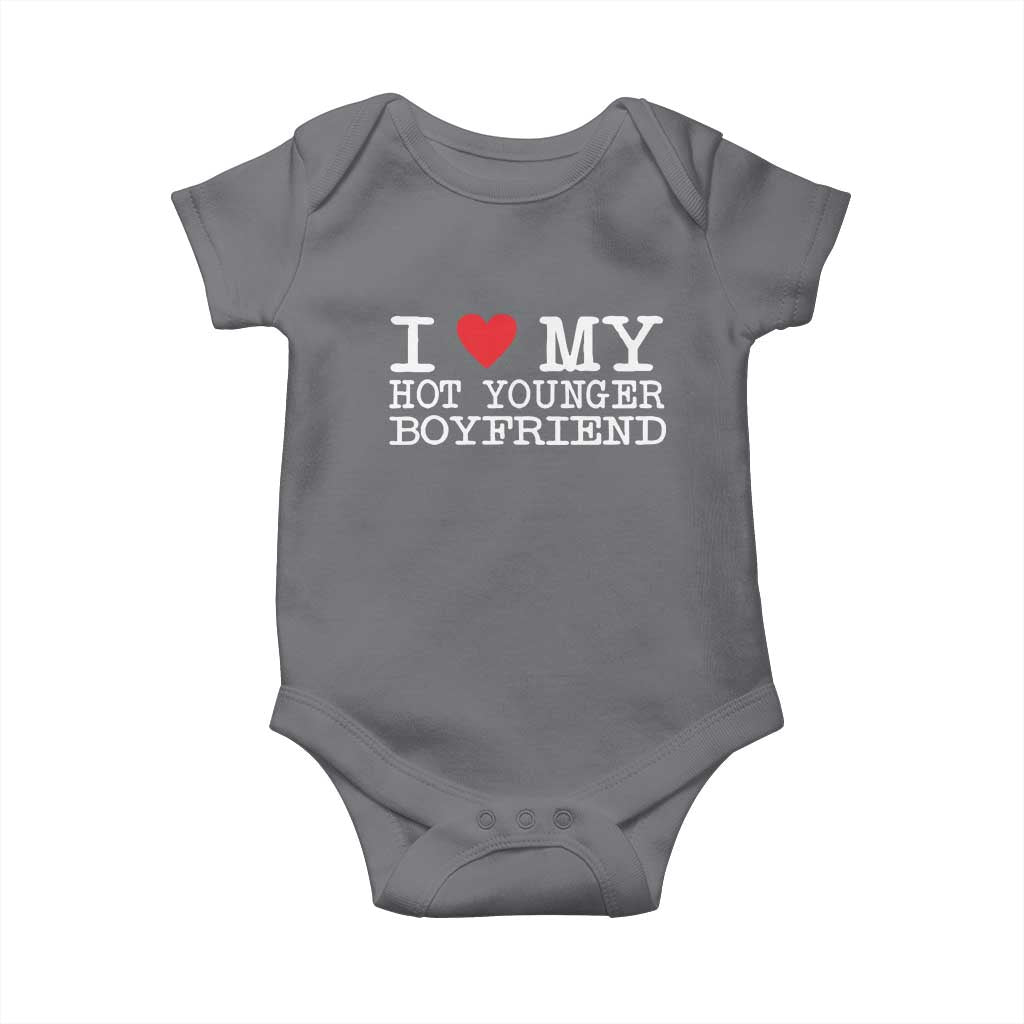 I Love My Hot Younger Boyfriend Baby Onesie - Wonder Print Shop