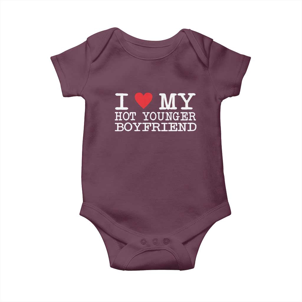I Love My Hot Younger Boyfriend Baby Onesie - Wonder Print Shop