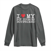 I Love My Hot Younger Boyfriend Long Sleeve Shirt - Wonder Print Shop
