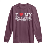 I Love My Hot Younger Boyfriend Long Sleeve Shirt - Wonder Print Shop