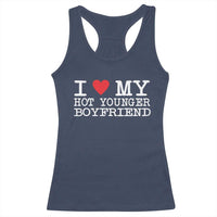 I Love My Hot Younger Boyfriend Racerback Tank Top - Wonder Print Shop
