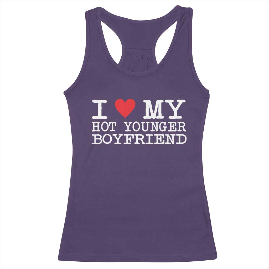 I Love My Hot Younger Boyfriend Racerback Tank Top - Wonder Print Shop