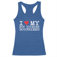 I Love My Hot Younger Boyfriend Racerback Tank Top - Wonder Print Shop